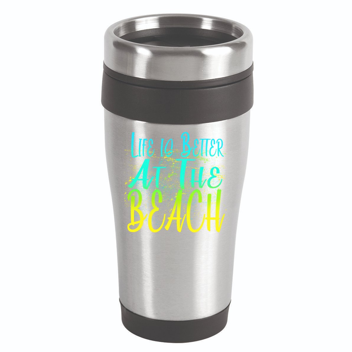 Life Is Better At The Beach 16oz Travel Tumbler