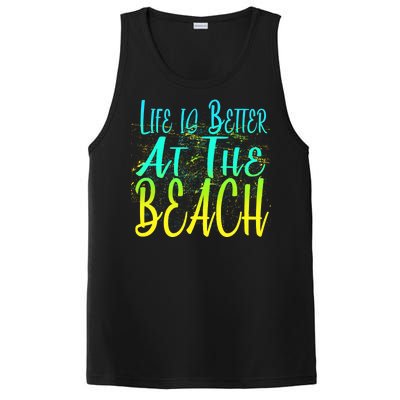 Life Is Better At The Beach PosiCharge Competitor Tank