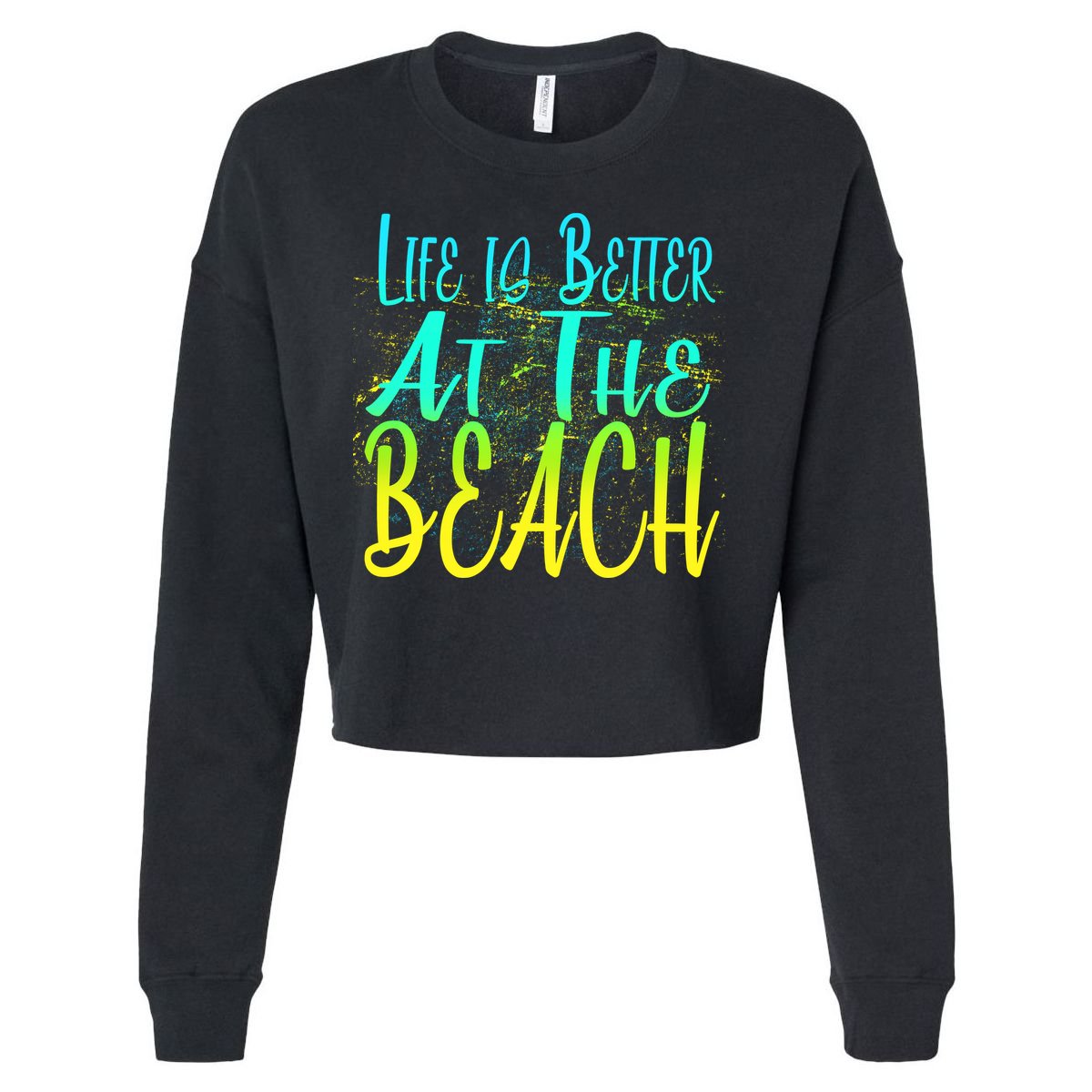 Life Is Better At The Beach Cropped Pullover Crew