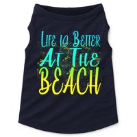 Life Is Better At The Beach Doggie Tank