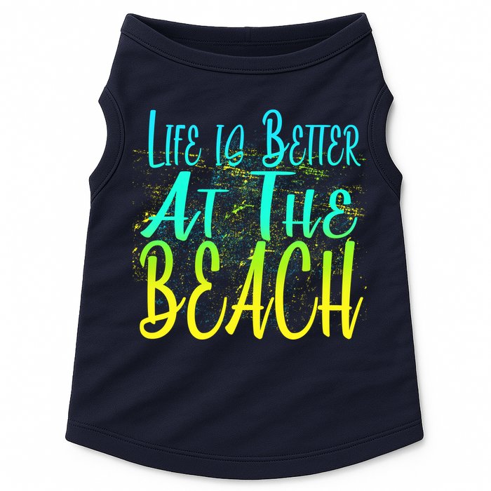 Life Is Better At The Beach Doggie Tank