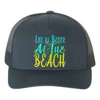 Life Is Better At The Beach Yupoong Adult 5-Panel Trucker Hat