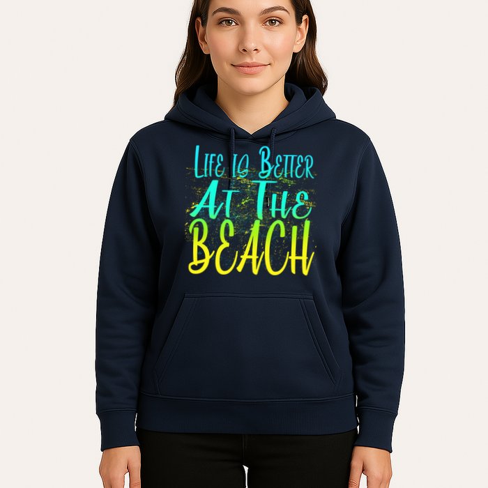 Life Is Better At The Beach Hoodie