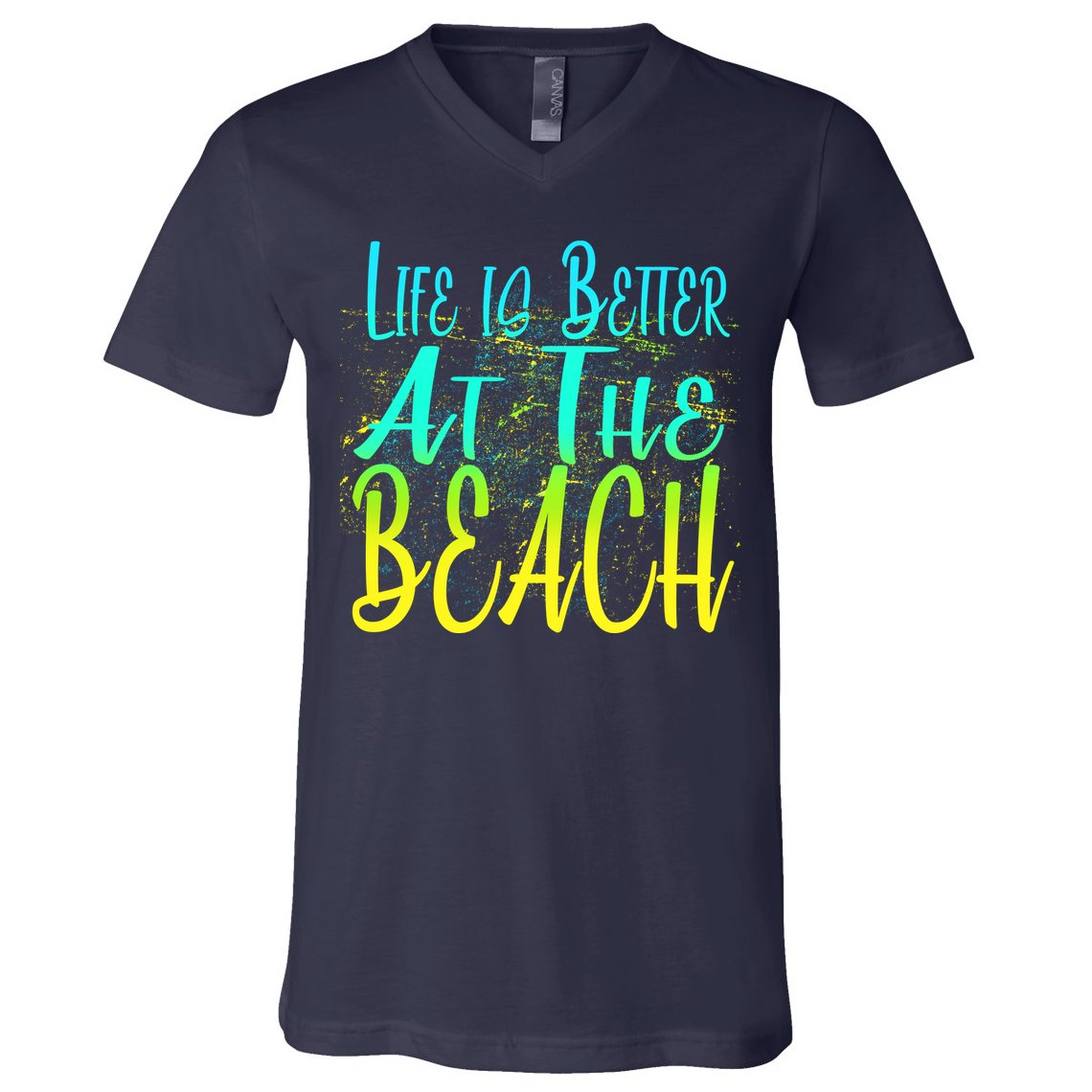 Life Is Better At The Beach V-Neck T-Shirt