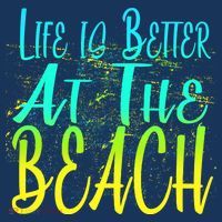 Life Is Better At The Beach Button
