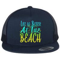 Life Is Better At The Beach Flat Bill Trucker Hat