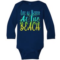 Life Is Better At The Beach Baby Long Sleeve Bodysuit