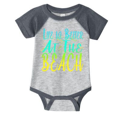 Life Is Better At The Beach Infant Baby Jersey Bodysuit