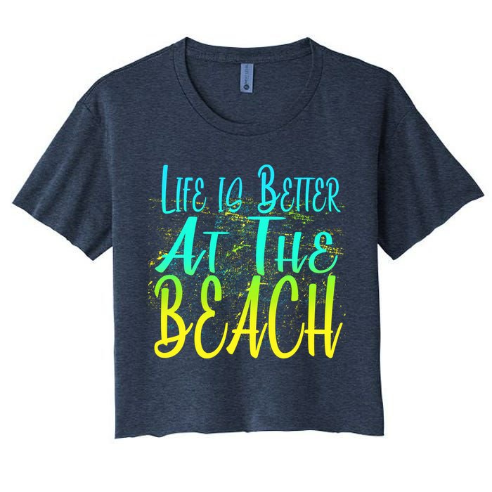 Life Is Better At The Beach Crop Top