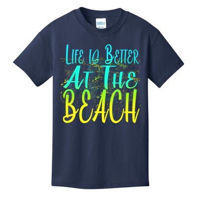 Life Is Better At The Beach Kids T-Shirt