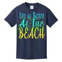 Life Is Better At The Beach Kids T-Shirt