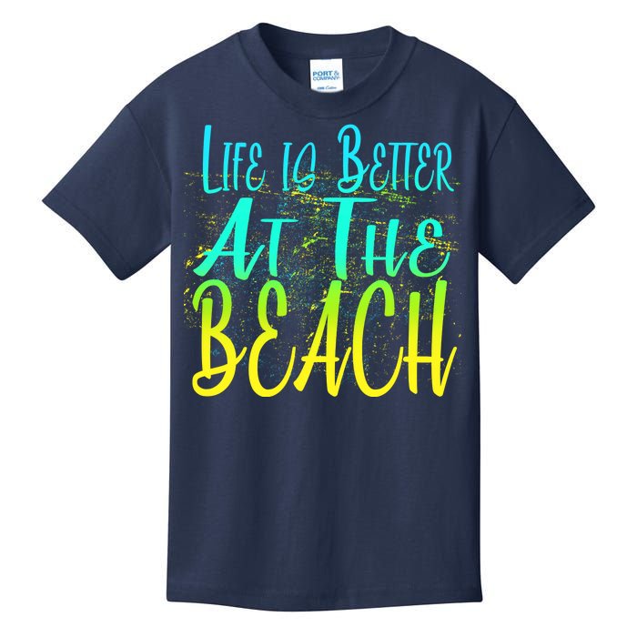 Life Is Better At The Beach Kids T-Shirt