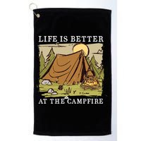 Life Is Better At The Campfire Golf Towel