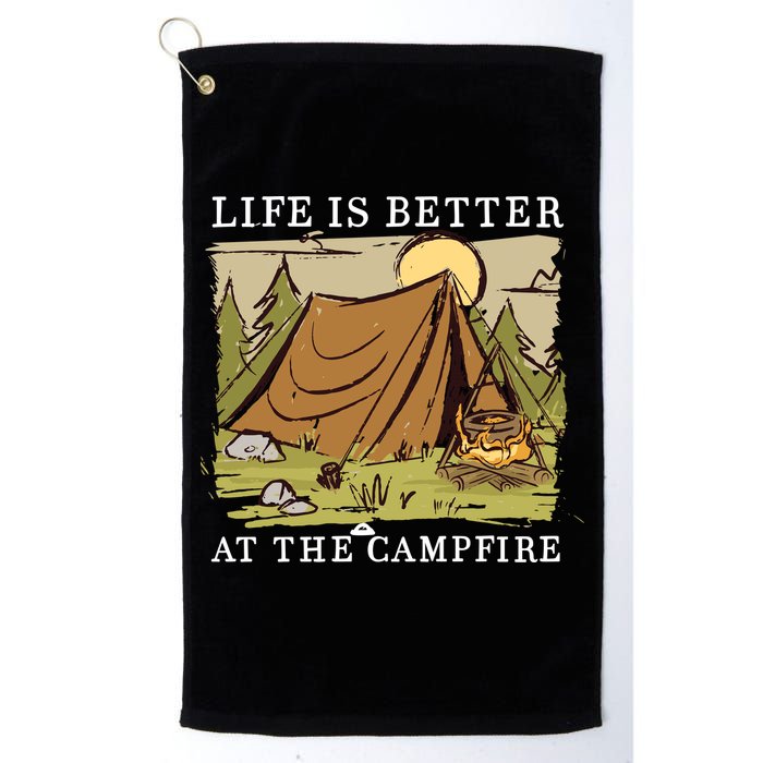 Life Is Better At The Campfire Golf Towel