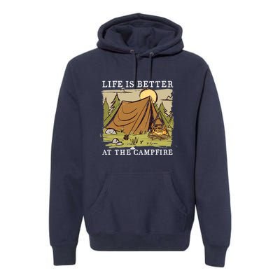 Life Is Better At The Campfire Premium Hoodie