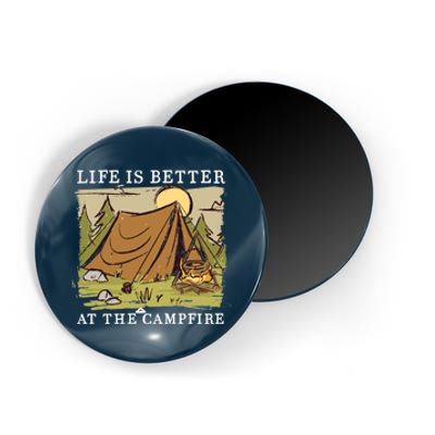 Life Is Better At The Campfire Magnet