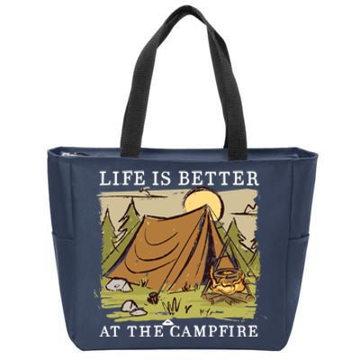 Life Is Better At The Campfire Zip Tote Bag