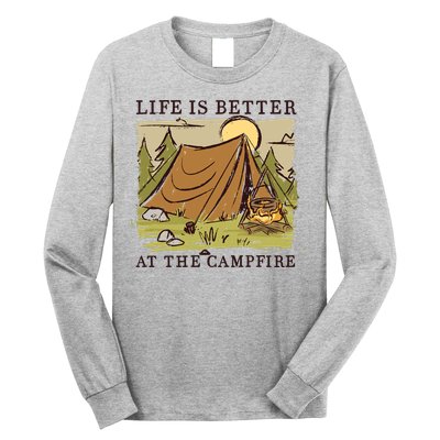 Life Is Better At The Campfire Long Sleeve Shirt