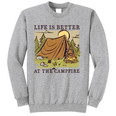 Life Is Better At The Campfire Sweatshirt