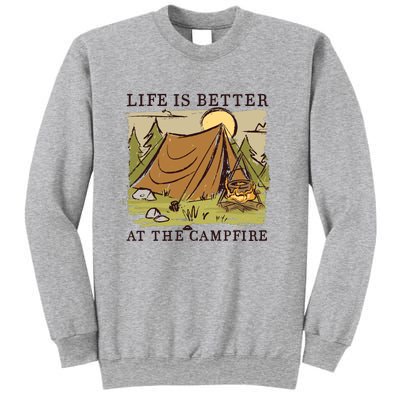 Life Is Better At The Campfire Sweatshirt