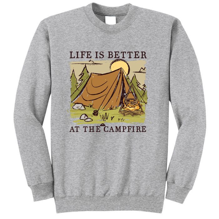 Life Is Better At The Campfire Sweatshirt