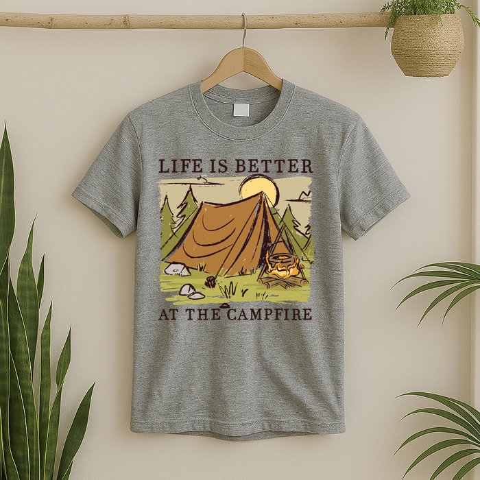 Life Is Better At The Campfire T-Shirt