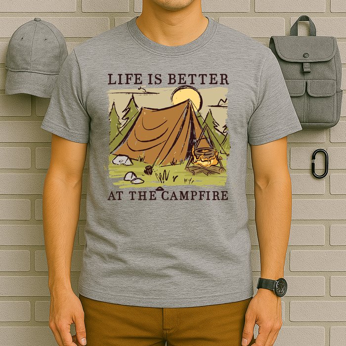 Life Is Better At The Campfire T-Shirt