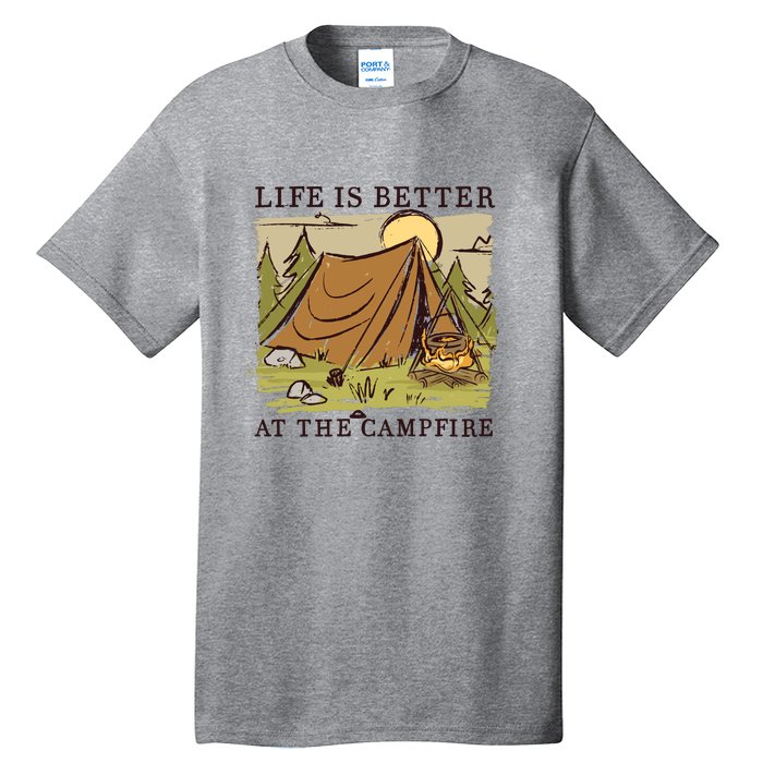 Life Is Better At The Campfire Tall T-Shirt