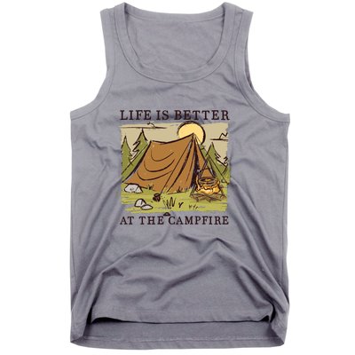 Life Is Better At The Campfire Tank Top