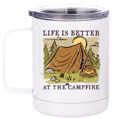 Life Is Better At The Campfire 12 oz Stainless Steel Tumbler Cup