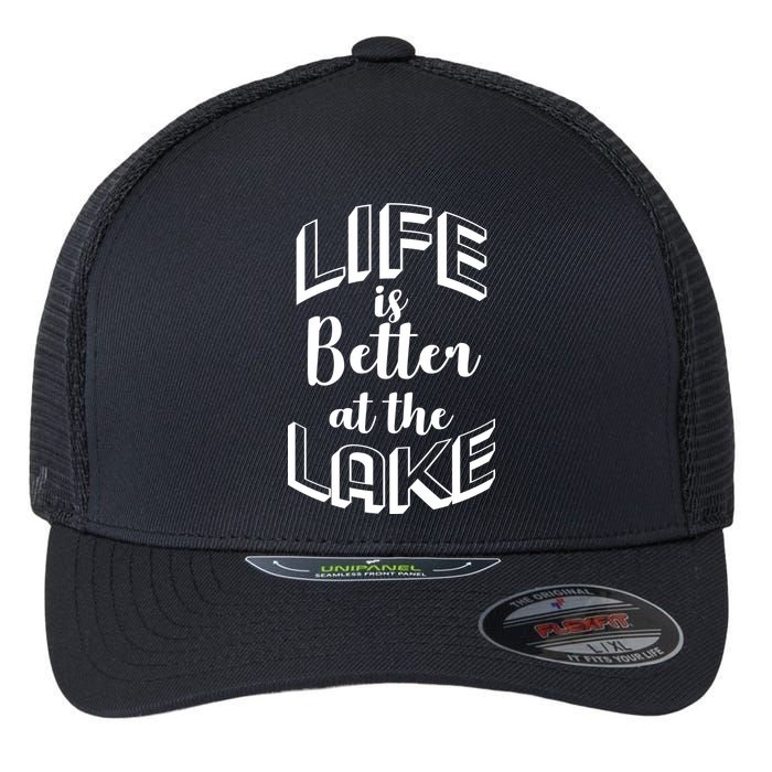 Life Is Better At The Lake Flexfit Unipanel Trucker Cap