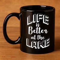 Life Is Better At The Lake 11oz C Handle Ceramic Mug
