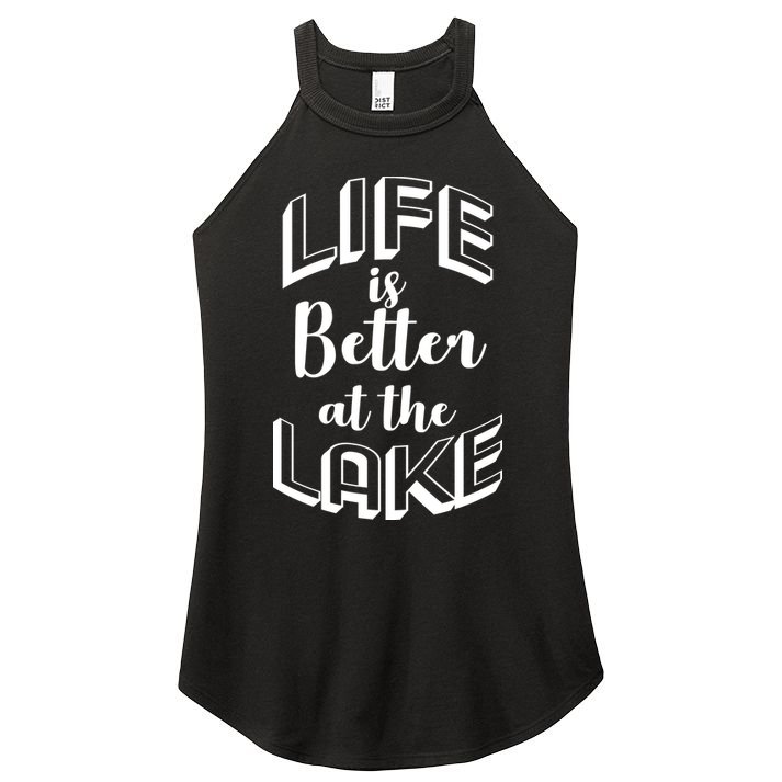 Life Is Better At The Lake Women's Perfect Tri Rocker Tank