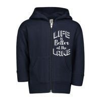 Life Is Better At The Lake Toddler Zip Fleece Hoodie