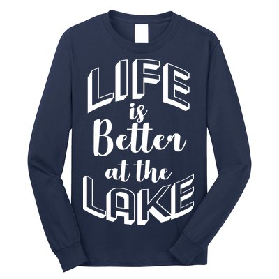 Life Is Better At The Lake Long Sleeve Shirt