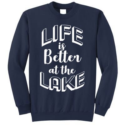 Life Is Better At The Lake Sweatshirt