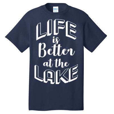 Life Is Better At The Lake Tall T-Shirt