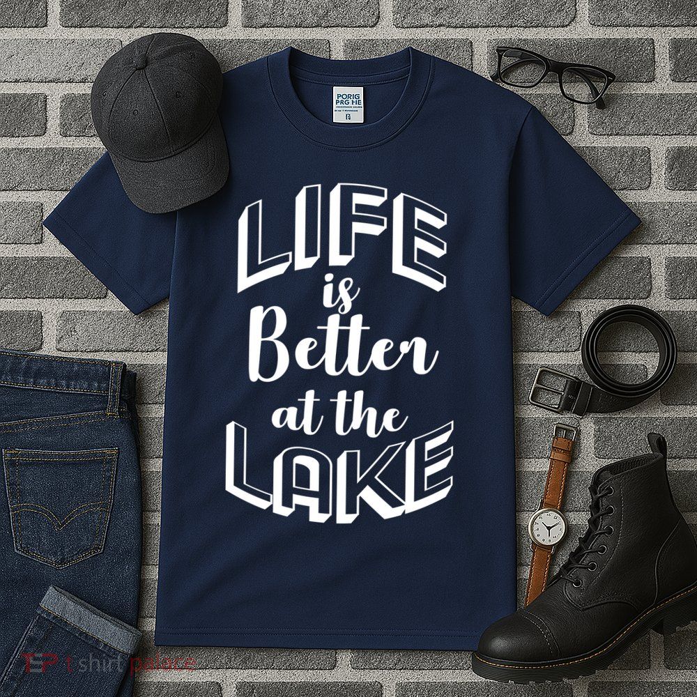 Life Is Better At The Lake Tall T-Shirt