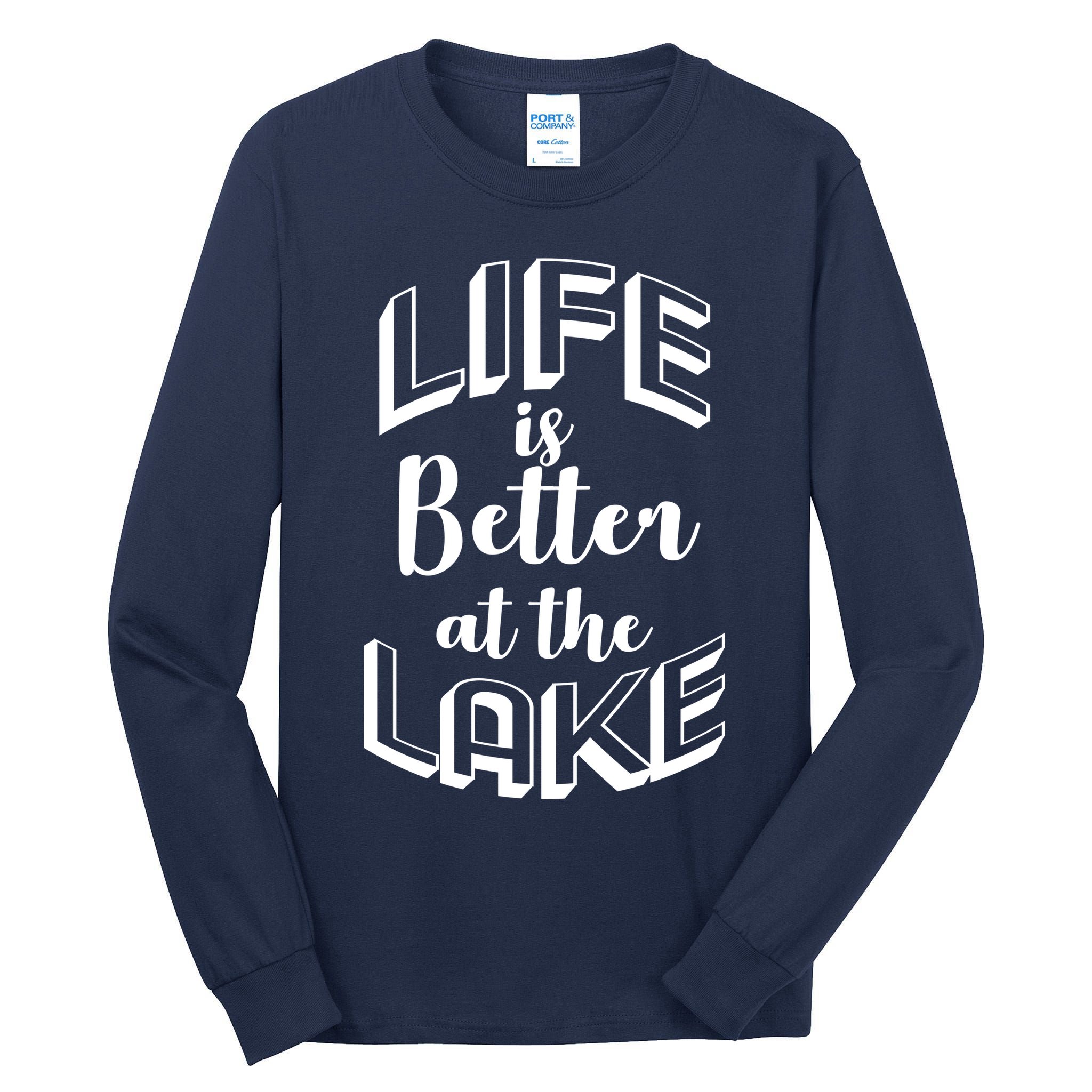 Life Is Better At The Lake Tall Long Sleeve T-Shirt