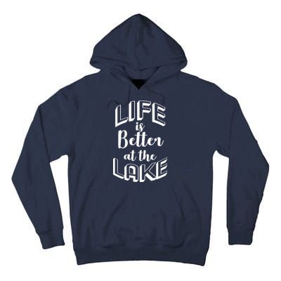 Life Is Better At The Lake Tall Hoodie