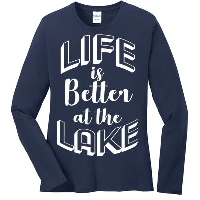 Life Is Better At The Lake Ladies Long Sleeve Shirt