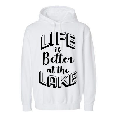 Life Is Better At The Lake Garment-Dyed Fleece Hoodie