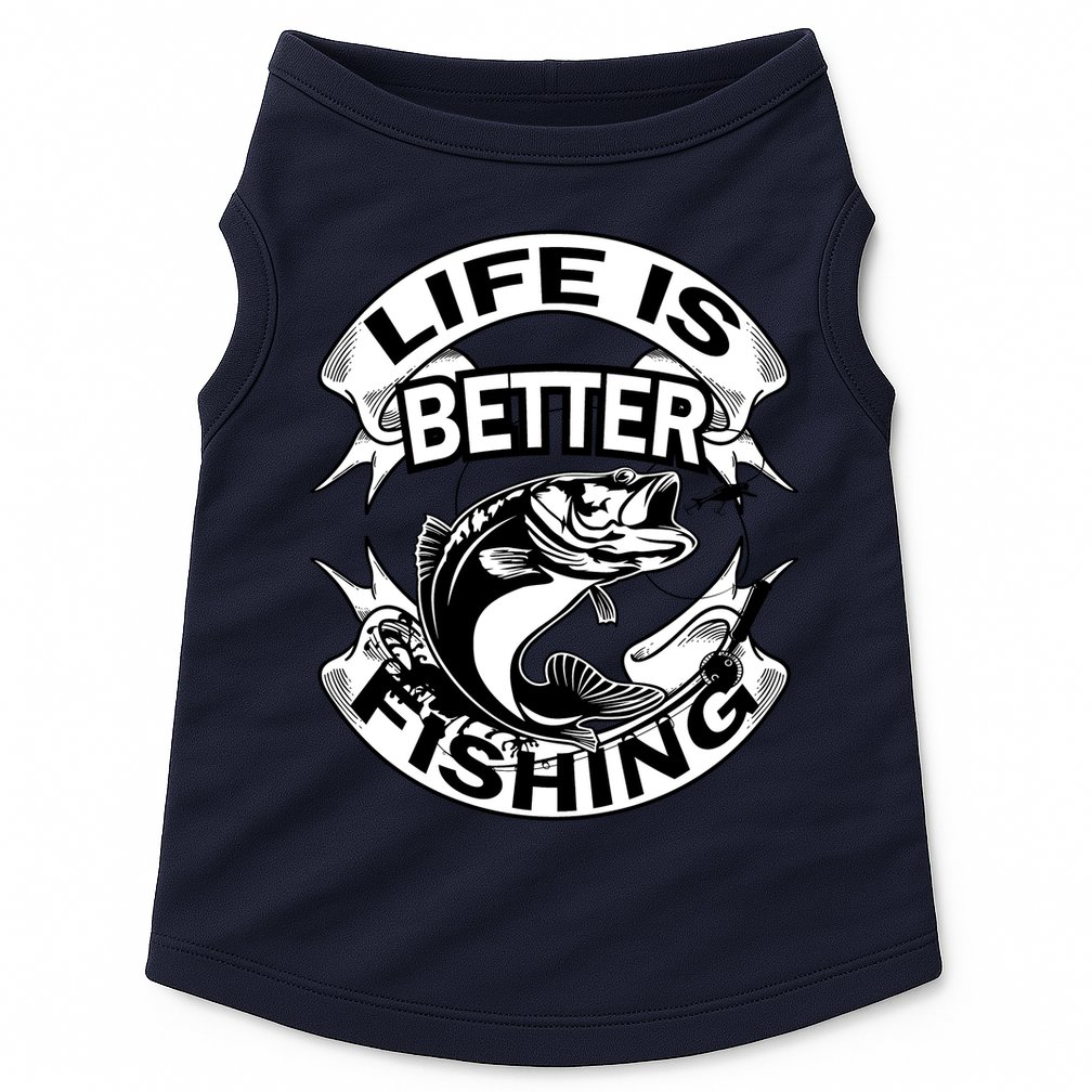 Life Is Better Fishing Doggie Tank