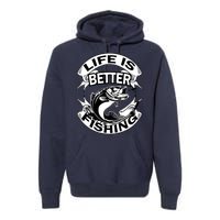 Life Is Better Fishing Premium Hoodie