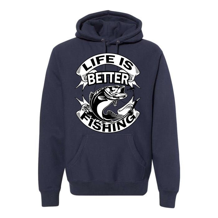 Life Is Better Fishing Premium Hoodie