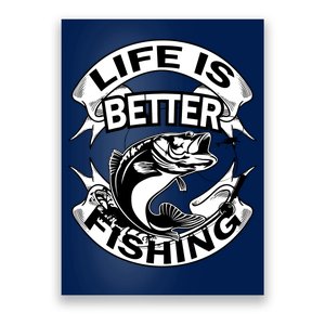 Life Is Better Fishing Poster