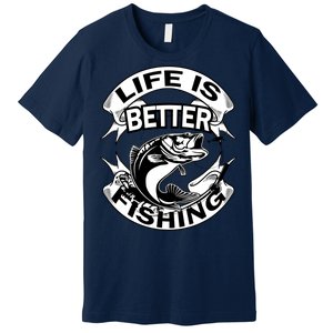 Life Is Better Fishing Premium T-Shirt