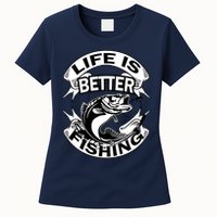 Life Is Better Fishing Womens T-Shirt