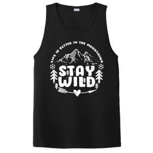 Life Is Better In The Mountains Stay Wild PosiCharge Competitor Tank