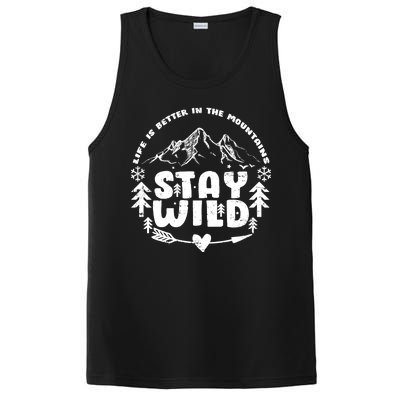 Life Is Better In The Mountains Stay Wild PosiCharge Competitor Tank